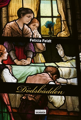 Dödsbädden (e-bok) av Felicia Feldt