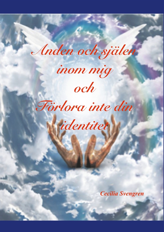 Anden och själen inom mig och Förlora inte din identitet (e-bok) av Cecilia Svengren