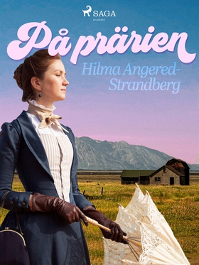 På prärien (e-bok) av Hilma Angered-Strandberg,