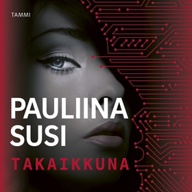 Takaikkuna (ljudbok) av Pauliina Susi