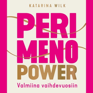 Perimenopower – Valmiina vaihdevuosiin (ljudbok