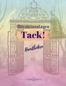Attraktionslagen - Tack!: Handboken
