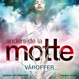 Våroffer (ljudbok) av Anders De la Motte