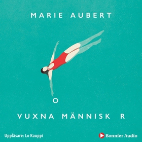 Vuxna människor (ljudbok) av Marie Aubert