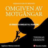 Omgiven av motgångar