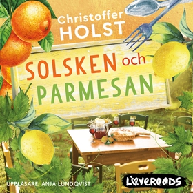 Solsken och parmesan (ljudbok) av Christoffer H