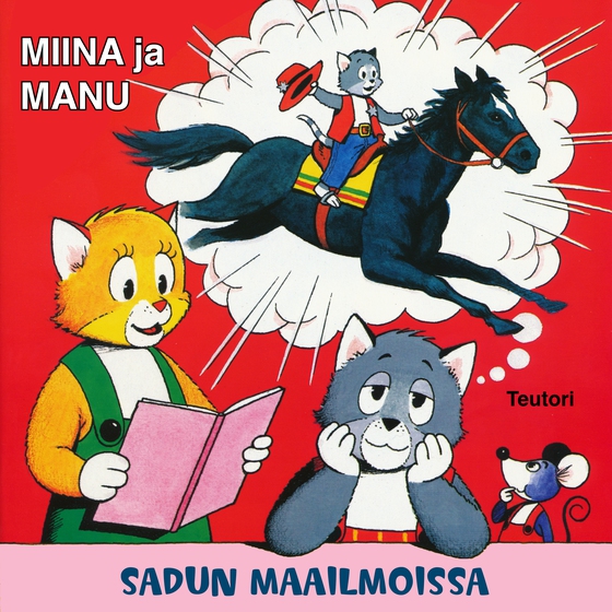 Miina ja Manu sadun maailmoissa