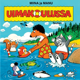 Miina ja Manu uimakoulussa (ljudbok) av Teutori