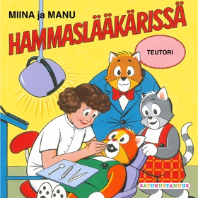 Miina ja Manu hammaslääkärissä (ljudbok) av Teu