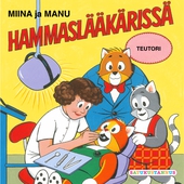 Miina ja Manu hammaslääkärissä