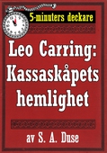 5-minuters deckare. Leo Carring: Kassaskåpets hemlighet. Detektivhistoria. Återutgivning av text från 1930