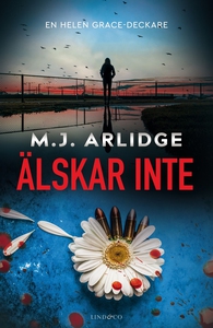 Älskar inte (e-bok) av M.J. Arlidge