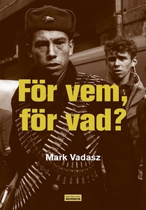 För vem, för vad? (e-bok) av Mark Vadasz