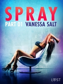 Spray, Part 1 - Erotic Short Story