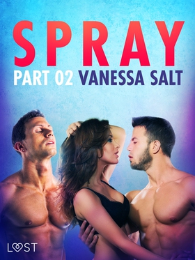 Spray, Part 2 - Erotic Short Story (e-bok) av V