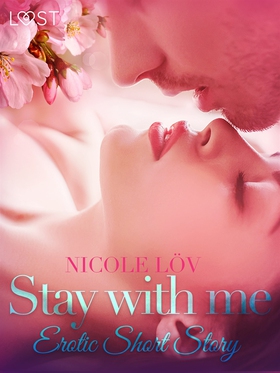 Stay With Me - Erotic Short Story (e-bok) av Ni
