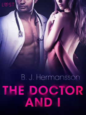 The Doctor and I - Erotic Short Story (e-bok) a