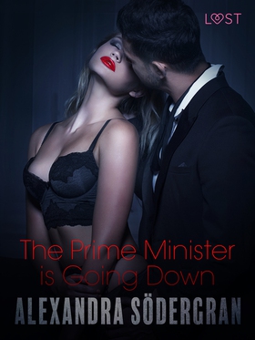 The Prime Minister is Going Down - Erotic Short