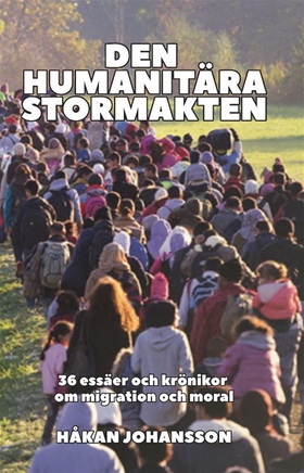 Den Humanitära Stormakten (e-bok) av Håkan Joha