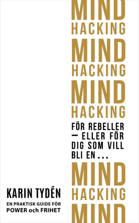 Mind Hacking för rebeller - eller för dig som v