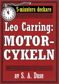 5-minuters deckare. Leo Carring: Motorcykeln. Detektivhistoria. Återutgivning av text från 1921