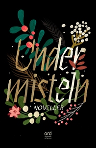 Under misteln (e-bok) av Inger Lernevall, Erika