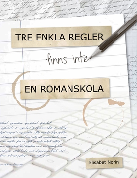 Tre enkla regler finns inte - en romanskola (e-