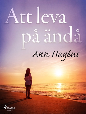 Att leva på ändå (e-bok) av Ann Hagéus