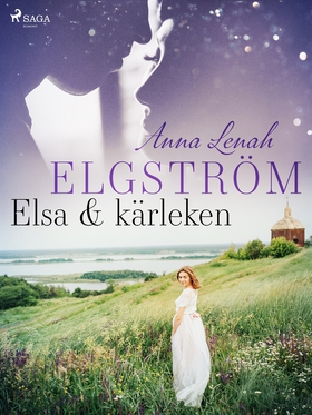 Elsa &amp; kärleken (e-bok) av Anna Lenah Elgst