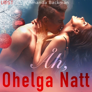 Åh, ohelga natt - erotisk julnovell (ljudbok) a