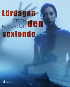 Lördagen den sextonde (e-bok) av Stein Riverton