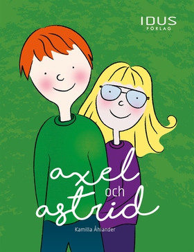 Axel och Astrid (e-bok) av Kamilla Åhlander