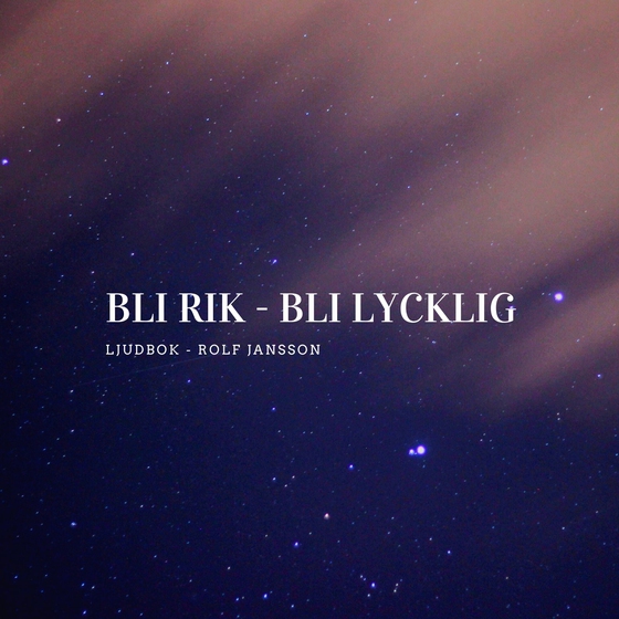 Bli rik - Bli lycklig