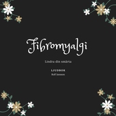 Fibromyalgi - lindra din smärta