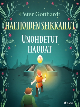 Haltioiden seikkailut 3 - Unohdetut haudat (e-b