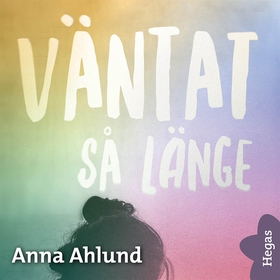 Våga längta 3: Väntat så länge (ljudbok) av Ann