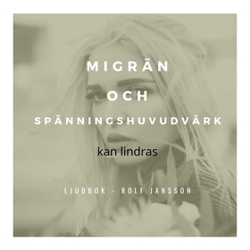 Migrän och spänningshuvudvärk kan lindras (ljud