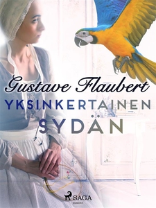 Yksinkertainen sydän (e-bok) av Gustave Flauber