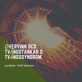 Övervinn OCD - Tvångstankar - Tvångssyndrom (lj