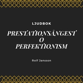 Prestationsångest - Perfektionism