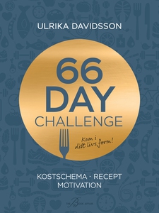 66 day challenge: Kostschema, recept, motivatio