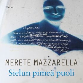 Sielun pimeä puoli (ljudbok) av Merete Mazzarel