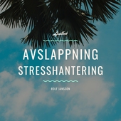 Avslappning - Stresshantering