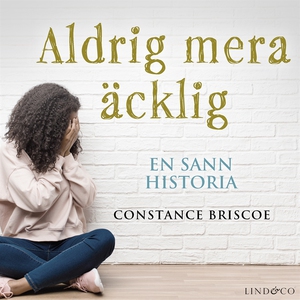 Aldrig mera äcklig: Hon överlevde sin mors grym