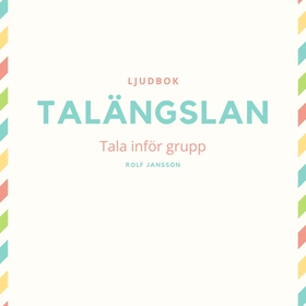 Talängslan - Tala inför grupp (ljudbok) av Rolf