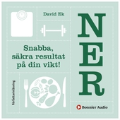 Ner : snabba, säkra resultat på din vikt!