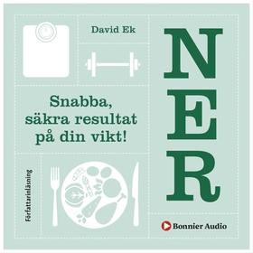 Ner : snabba, säkra resultat på din vikt! (ljud