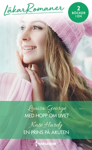 Med hopp om livet/En prins på akuten (e-bok) av