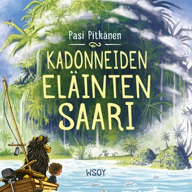 Kadonneiden eläinten saari (ljudbok) av Pasi Pi