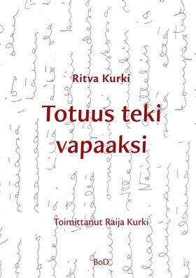 Totuus teki vapaaksi (e-bok) av Jorma Hentilä, 